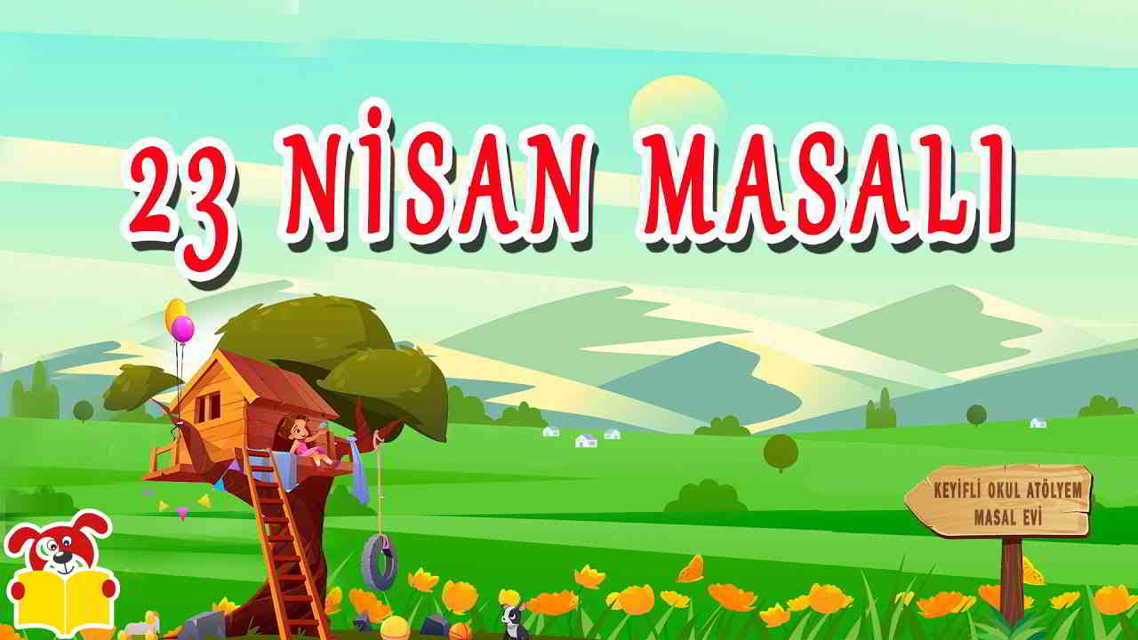 23 Nisan Masalı Hikayesi - Masal Oku image