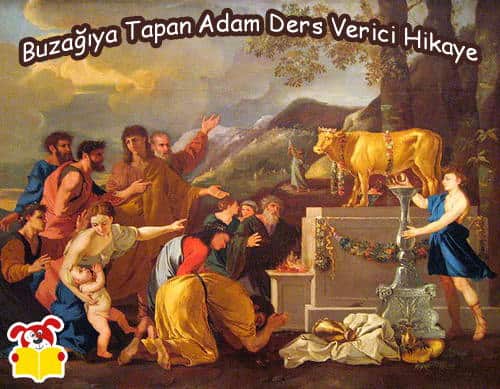 Buzağıya Tapan Adam Ders Verici Hikaye - Masal Oku image