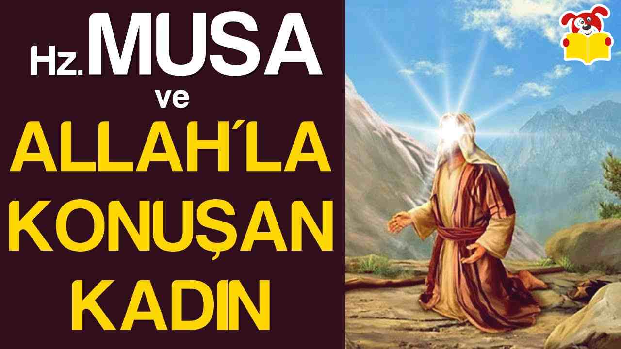 Hz Musa ve Allah'la Konuşan Kadın Hikayesi - Masal Oku image