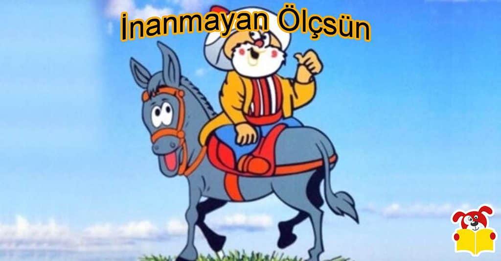 İnanmayan Ölçsün Hikayesi - Masal Oku image