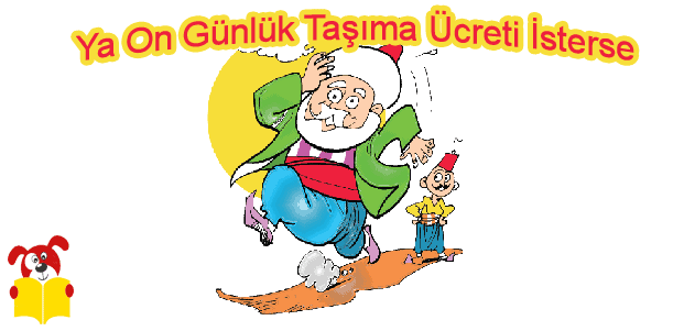 Ya On Günlük Taşıma Ücreti İsterse Hikayesi - Masal Oku image