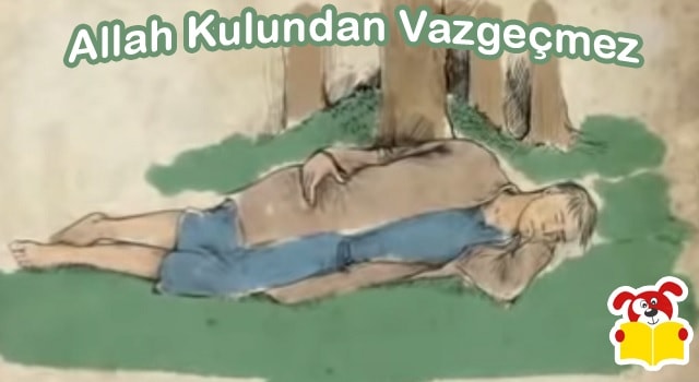 Allah Kulundan Vazgeçmez Hikâyesi - Masal Oku image