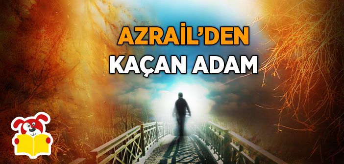 Azrail'den Hindistan'a kaçan Adamın Hikâyesi - Masal Oku image