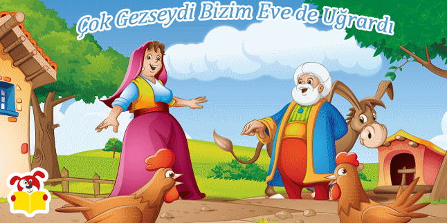 Çok Gezseydi Bizim Eve de Uğrardı Hikâyesi - Masal Oku image